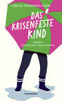Cover: Verena Friederike Hasel Das krisenfeste Kind - lernen für die Welt von morgen