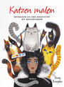 Cover: Terry Runyan Katzen malen - entdecken Sie Ihre Kreativität