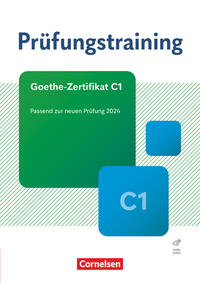 Deutsch Prüfungstraining Goethe-Zertifikat C1 - Passend zur neuen Prüfung 2024