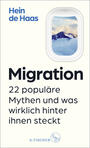 Cover: Hein de Haas Migration - 22 populäre Mythen und was wirklich hinter ihnen steckt