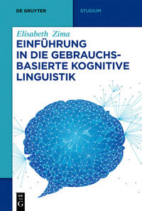 Zima, Elisabeth: Einführung in die gebrauchsbasierte Kognitive Linguistik