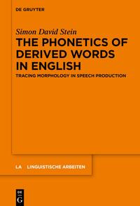 Stein, Simon David: The Phonetics of Derived Words in English
