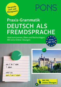 Cover: Alke Hauschild PONS Praxis-Grammatik Deutsch als Fremdsprache - das große Lern- und Übungswerk, mit extra Online-Übungen