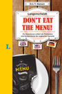 Cover: Eric T. Hansen Don't eat the menu!