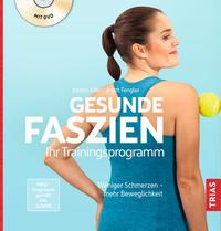 Cover: Kristin Adler, Arndt Fengler Gesunde Faszien - Ihr Trainingsprogramm - weniger Schmerzen - mehr Beweglichkeit