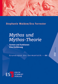 Waldow, Stephanie; Forrester, Eva: Mythos und Mythos-Theorie