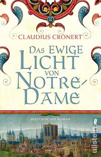 Cover: Crönert, Claudius Das ewige Licht von Notre Dame