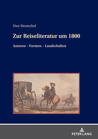 Hentschel, Uwe: Zur Reiseliteratur um 1800