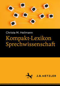Heilmann, Christa M.: Kompakt-Lexikon Sprechwissenschaft