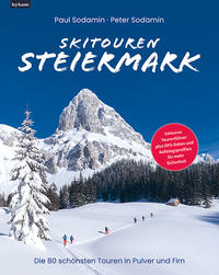 Cover: Paul Sodamin Skitouren Steiermark - die 80 schönsten Touren