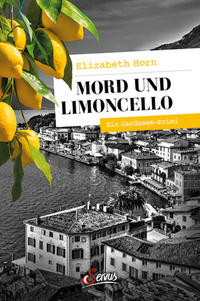 Cover: Elizabeth Horn Mord und Limoncello