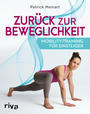Cover: Patrick Meinart Zurück zur Beweglichkeit : Mobility-Training für Einsteiger