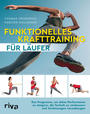 Cover: Thomas Gronwald, Karsten Hollander Funktionelles Krafttraining für Läufer: das Programm, um deine Performance zu steigern, die Technik zu verbessern und Verletzungen vorzubeugen