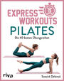 Cover: Soasick Delanöe Express-Workouts – Pilates - die 40 besten Übungsreihen, maximal 15 Minuten