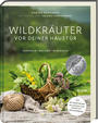 Cover: Marion Reinhardt Wildkräuter vor deiner Haustür: Sammeln, kochen und genießen