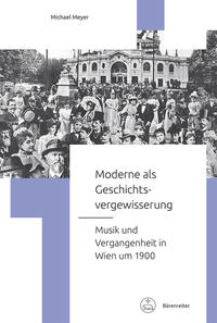 Meyer, Michael: Moderne als Geschichtsvergewisserung