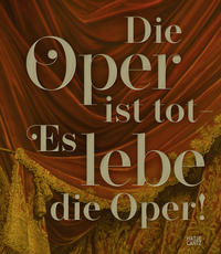Die Oper ist tot - Es lebe die Oper!