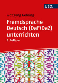 Gehring, Wolfgang: Fremdsprache Deutsch (DaF/DaZ) unterrichten