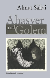 Sakai, Almut: Ahasver und Golem