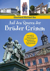 Iba, Eberhard Michael: Auf den Spuren der Brüder Grimm
