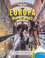 Cover: Tom Hall, Imogen Hall und Oliver Smith Entdecke Europa mit dem Zug - entspannt und nachhaltig durch den Kontinent