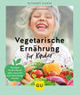 Cover: Sarah Schocke Vegetarische Ernährung für Kinder
