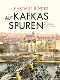 Binder, Hartmut: Auf Kafkas Spuren