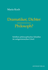Koch, Maria: Dramatiker, Dichter - Philosoph?
