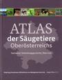 Cover: OÖ Landes-Kultur GmbH Atlas der Säugetiere Oberösterreichs - Nachweise, Verbreitungsgeschichte, Rote Liste