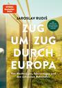 Cover: Jaroslav Rudiš Zug um Zug durch Europa - von Nachtzügen, Speisewagen und den schönsten Bahnhöfen