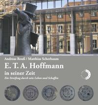 Reuss, Andreas; Scherbaum, Matthias: E.T.A. Hoffmann in seiner Zeit