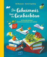 Cover: Ebi Naumann Das Geheimnis hinter den Geschichten
