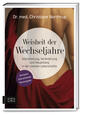 Cover: Christiane Northrup Weisheit der Wechseljahre: Selbstheilung, Veränderung und Neuanfang in der zweiten Lebenshälfte