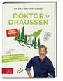 Cover: Dr. med. Matthias Manke Doktor Draußen: Bewegung in der Natur – die beste rezeptfreie Medizin