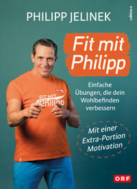 Cover: Philipp Jelinek Fit mit Philipp – einfache Übungen, die dein Wohlbefinden verbessern 