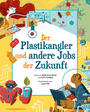 Cover: Rossi, Sofia Erica Der Plastikangler und andere Jobs der Zukunft